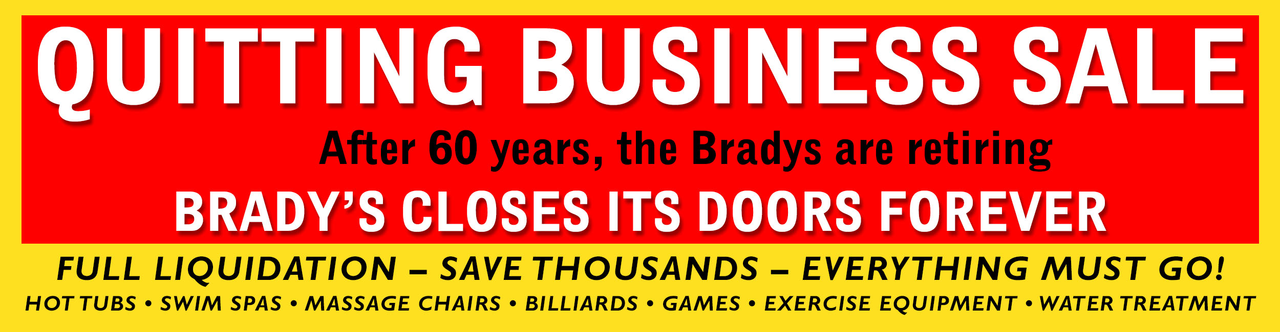 Brady's Quitting Business Sale